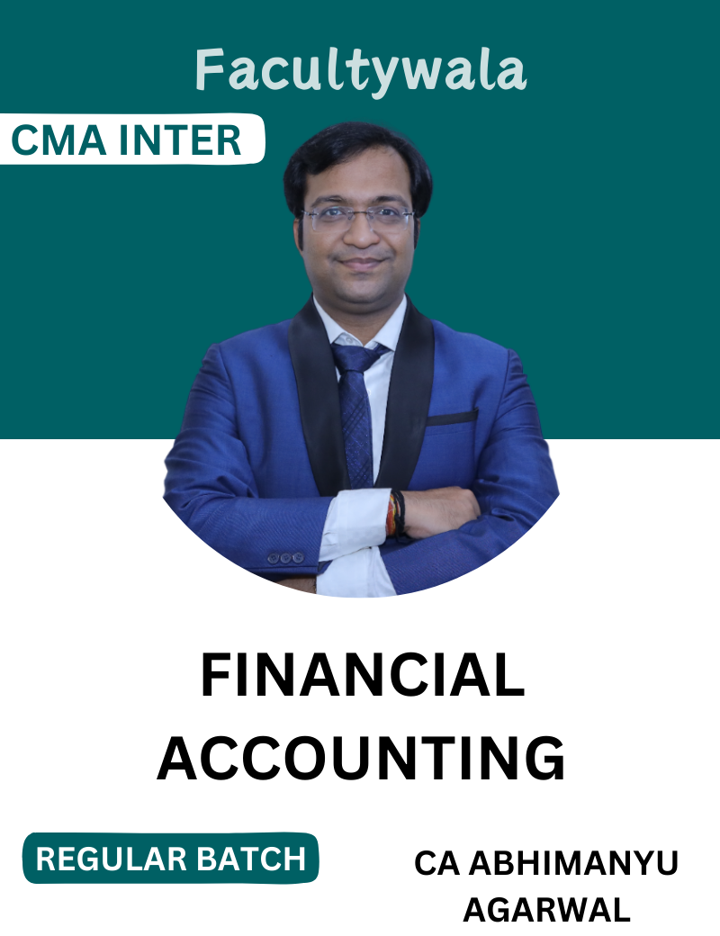 CMA Inter Financial Accounting Regular Batch by CA Abhimanyu Agarwal